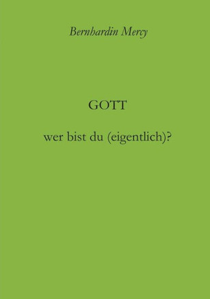 Gott - wer bist du (eigentlich)?
