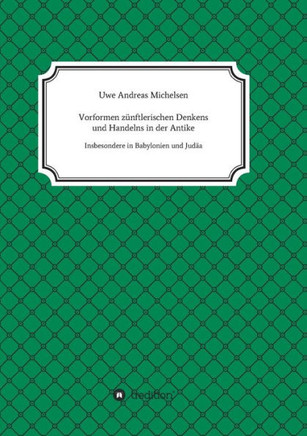 Vorformen z?nftlerischen Denkens und Handelns in der Antike