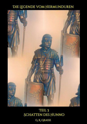 Die Legende vom Hermunduren: Schatten des Hunno