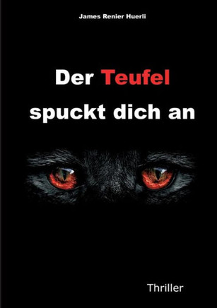Der Teufel spuckt dich an