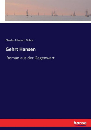 Gehrt Hansen: Roman aus der Gegenwart