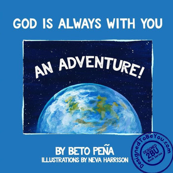 God Is Always With You: An Adventure! (Designed To Be You Series)