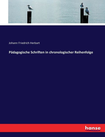 P?dagogische Schriften in chronologischer Reihenfolge