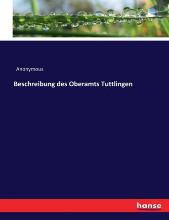 Beschreibung des Oberamts Tuttlingen