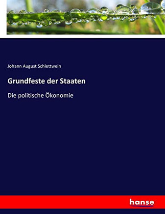 Grundfeste der Staaten: Die politische ?konomie