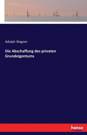 Die Abschaffung des privaten Grundeigentums