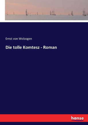 Die tolle Komtesz - Roman