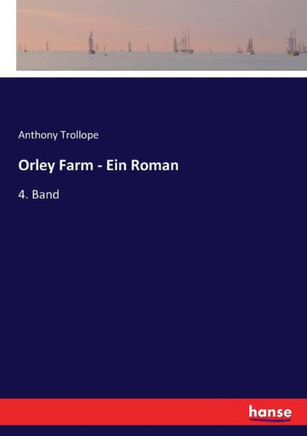 Orley Farm - Ein Roman: 4. Band