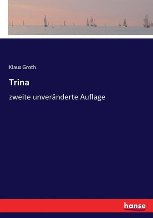 Trina: zweite unver?nderte Auflage