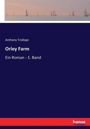 Orley Farm: Ein Roman - 1. Band
