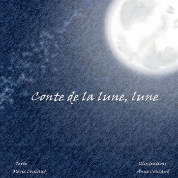 Conte De La Lune, Lune (French Edition)