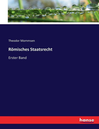 R?misches Staatsrecht: Erster Band