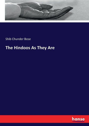 The Hindoos As They Are