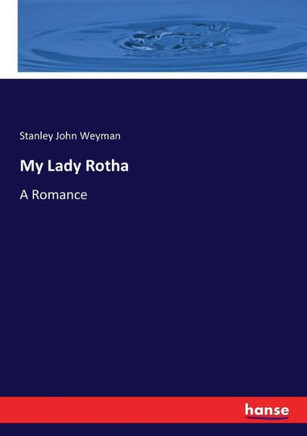 My Lady Rotha: A Romance