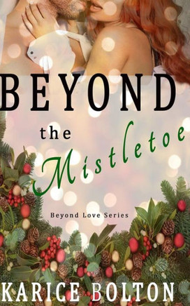 Beyond The Mistletoe (Beyond Love Series)