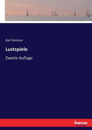 Lustspiele: Zweite Auflage