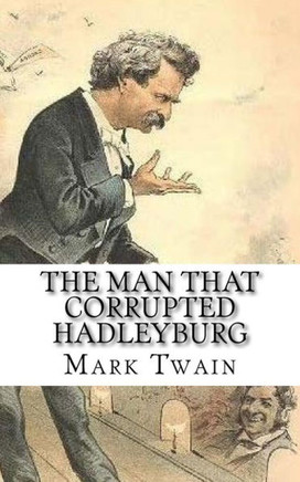 The Man That Corrupted Hadleyburg