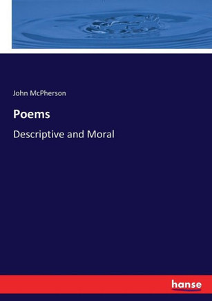 Poems: Descriptive and Moral