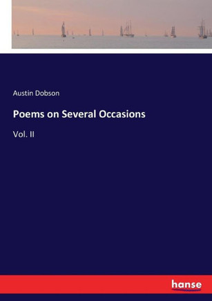 Poems on Several Occasions: Vol. II