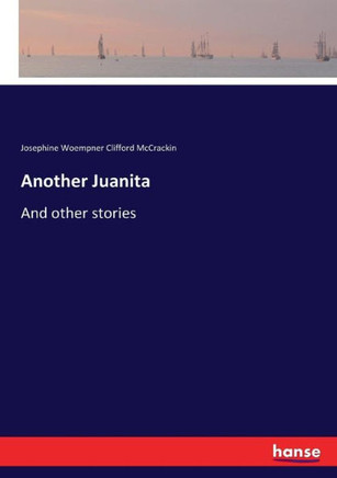Another Juanita: And other stories