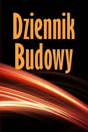 Dziennik Budowy: Dziennik Budowy Do Rejestrowania Sily Roboczej, Zadan, Harmonogramów, Dziennego Raportu Budowy I Innych - Idealny Prezent Dla Brygadzisty (Polish Edition)