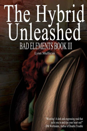 The Hybrid Unleashed: Bad Elements
