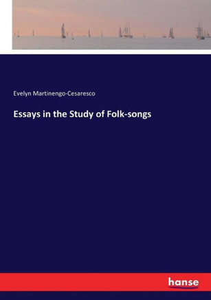 Essays in the Study of Folk-songs
