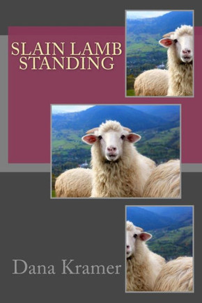 Slain Lamb Standing (Revelation)