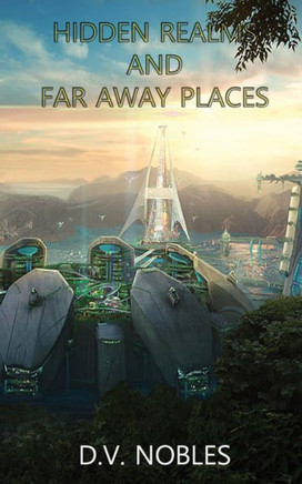 Hidden Realms And Far Away Places