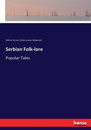Serbian Folk-lore: Popular Tales
