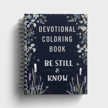 Be Still & Know: Devotional Coloring Book