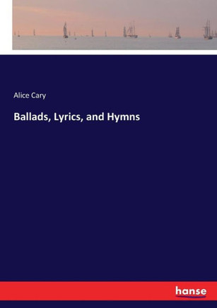 Ballads, Lyrics, and Hymns