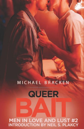 Queer Bait (Men In Love And Lust)