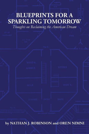 Blueprints For A Sparkling Tomorrow: Thoughts On Reclaiming The American Dream