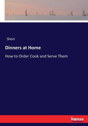 Dinners at Home: How to Order Cook and Serve Them