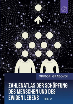 Zahlenatlas der Sch?pfung des Menschen und des ewigen Lebens (Teil 2)