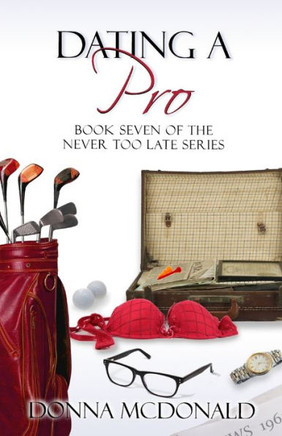 Dating A Pro (Never Too Late)