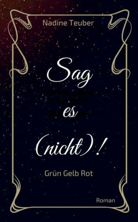 Sag es (nicht)!: Gr?n Gelb Rot