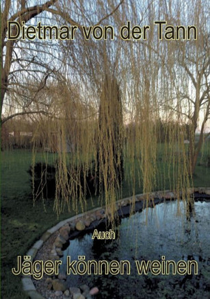 Auch J?ger k?nnen weinen