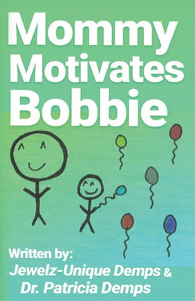 Mommy Motivates Bobbie