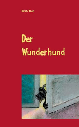 Der Wunderhund: Eine Geschichte f?r Kinder