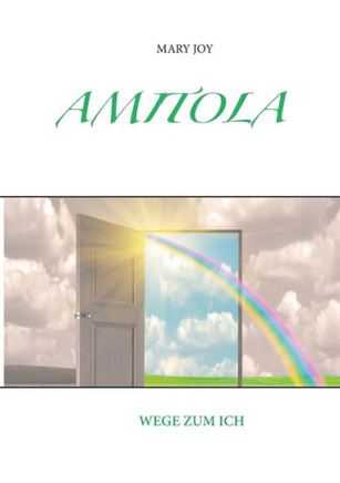 Amitola: Wege zum Ich