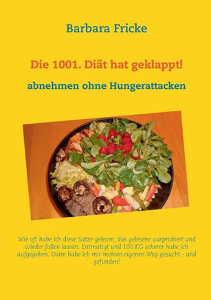 Die 1001. Di?t hat geklappt!: Abnehmen ohne Hungerattacken