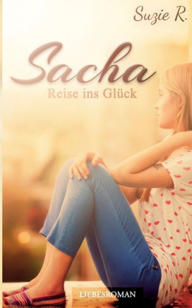 Sacha: Reise ins Gl?ck