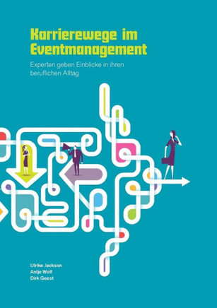 Karrierewege im Eventmanagement: Experten geben Einblicke in ihren beruflichen Alltag