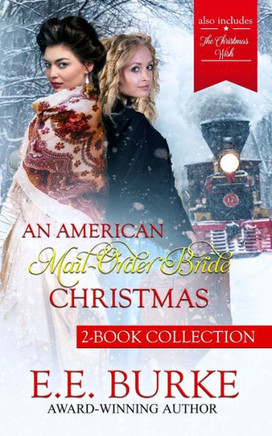 An American Mail-Order Bride Christmas: 2-Book Collection (American Mail-Order Brides)