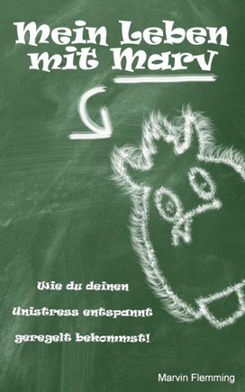 Mein Leben mit Marv: Wie du deinen Unistress entspannt geregelt bekommst!