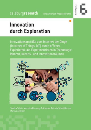 Innovation durch Exploration: Innovationsanst??e zum Internet der Dinge (Internet of Things, IoT) durch offenes Explorieren und Experimentieren in T
