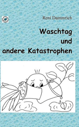 Waschtag und andere Katastrophen