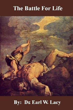 The Battle For Life: The First And Last Battle
